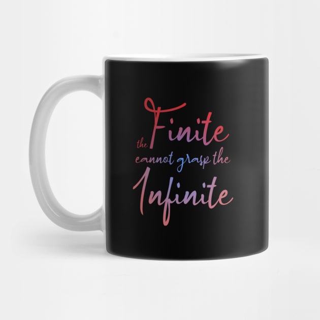 The finite cannot grasp the infinite, Daily Motivation by FlyingWhale369